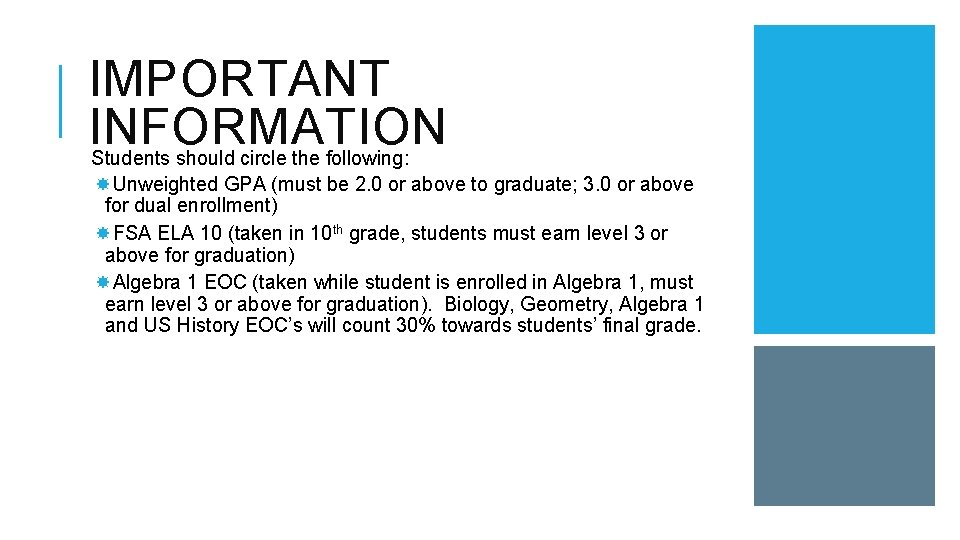 IMPORTANT INFORMATION Students should circle the following: Unweighted GPA (must be 2. 0 or