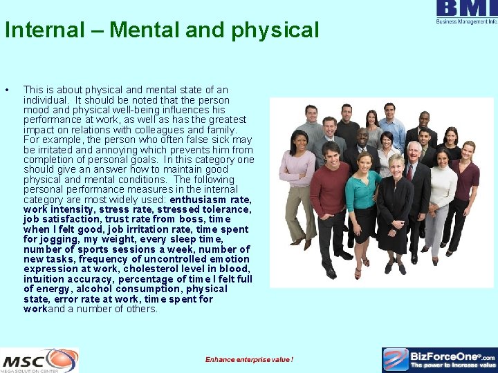 Internal – Mental and physical • This is about physical and mental state of