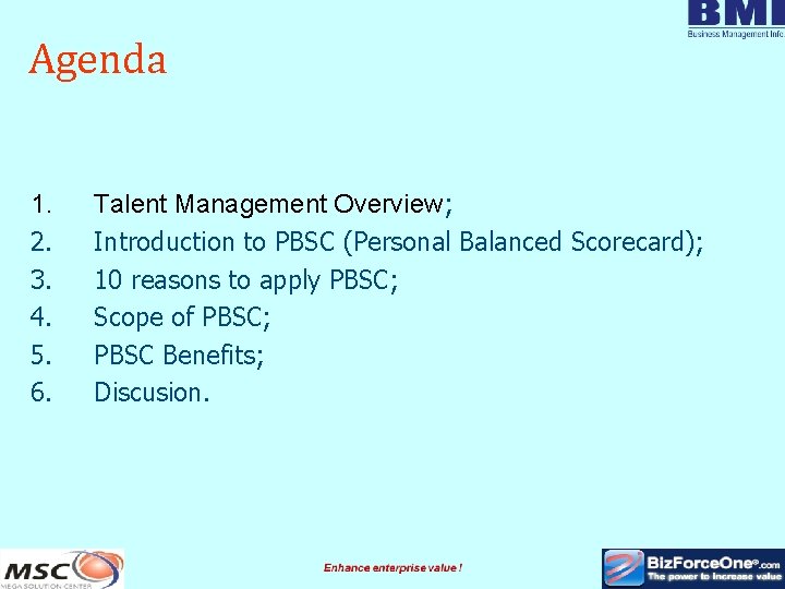 Agenda 1. 2. 3. 4. 5. 6. Talent Management Overview; Introduction to PBSC (Personal