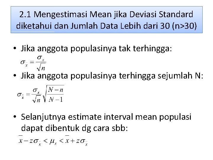 2. 1 Mengestimasi Mean jika Deviasi Standard diketahui dan Jumlah Data Lebih dari 30