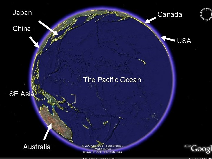 Japan Canada China USA The Pacific Ocean SE Asia Australia 