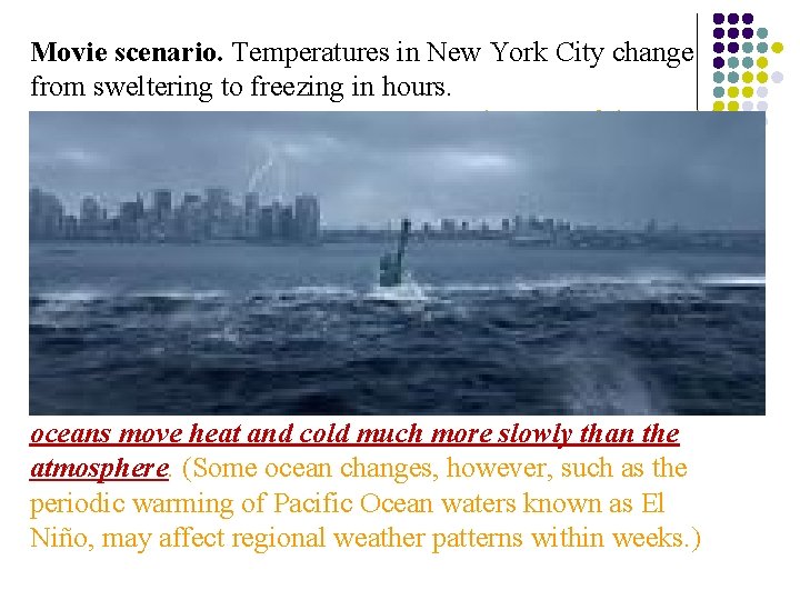Movie scenario. Temperatures in New York City change from sweltering to freezing in hours.