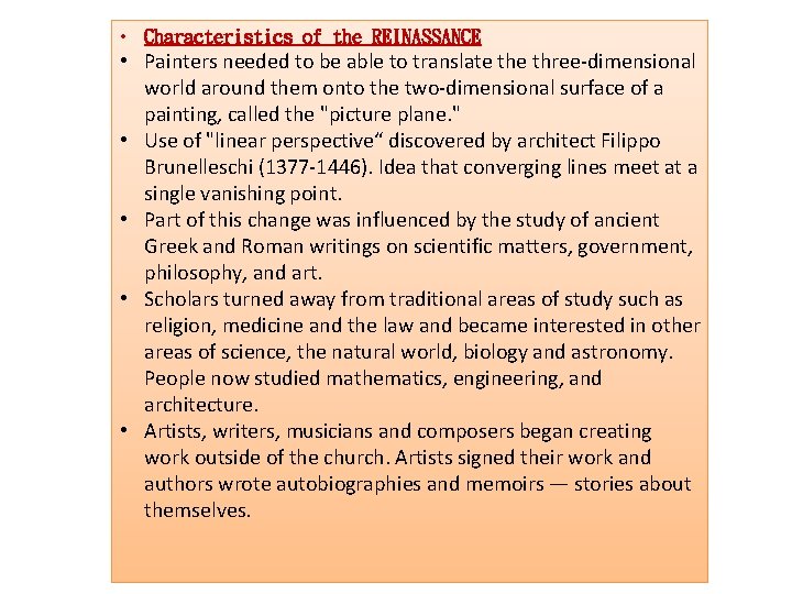 • Characteristics of the REINASSANCE • Painters needed to be able to translate • Characteristics of the REINASSANCE • Painters needed to be able to translate