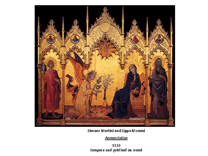 Simone Martini and Lippo Memmi Annunciation 1333 tempera and gold leaf on wood Simone Martini and Lippo Memmi Annunciation 1333 tempera and gold leaf on wood