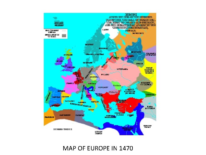 MAP OF EUROPE IN 1470 MAP OF EUROPE IN 1470