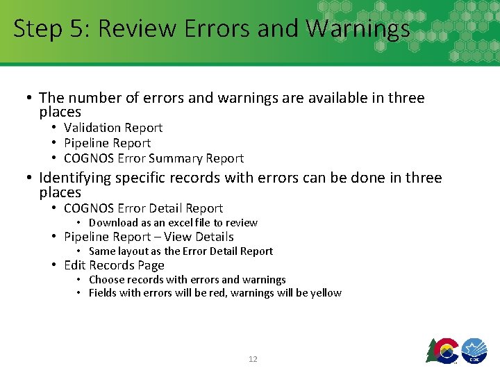 Step 5: Review Errors and Warnings • The number of errors and warnings are