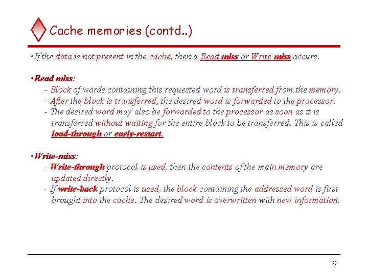 Cache memories (contd. . ) • If the data is not present in the