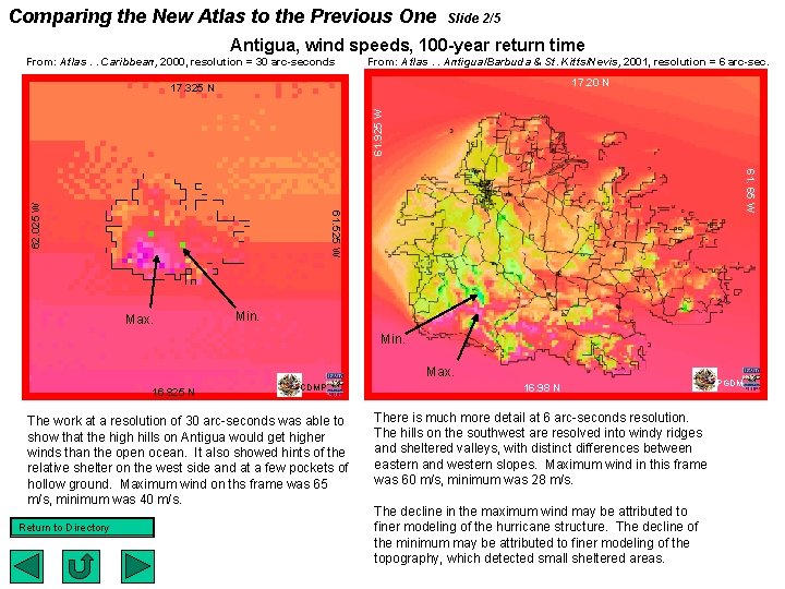 Comparing the New Atlas to the Previous One Slide 2/5 Antigua, wind speeds, 100