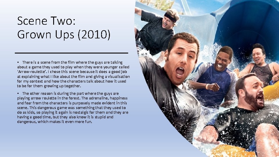 Scene Two: Grown Ups (2010) • There is a scene from the film where
