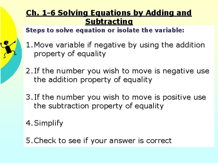 Ch. 1 -6 Solving Equations by Adding and Subtracting Steps to solve equation or