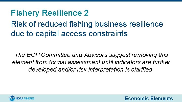 Fishery Resilience 2 Risk of reduced fishing business resilience due to capital access constraints