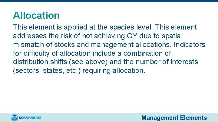 Allocation This element is applied at the species level. This element addresses the risk