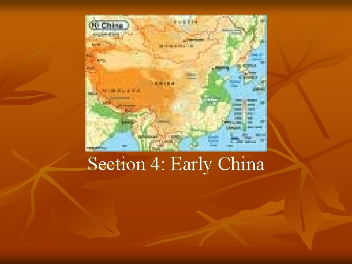 Section 4: Early China 