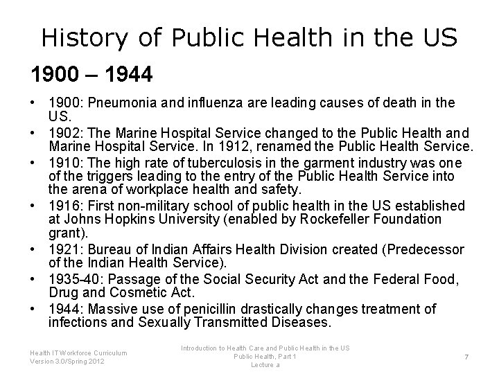 History of Public Health in the US 1900 – 1944 • 1900: Pneumonia and
