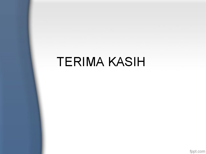 TERIMA KASIH 