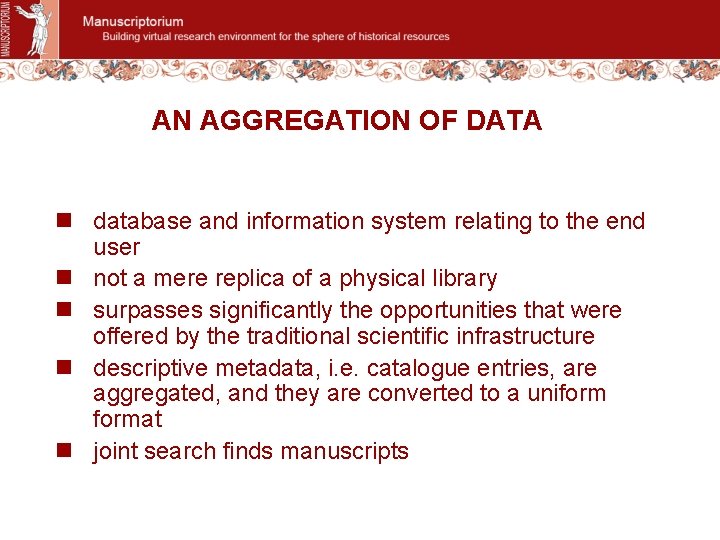 AN AGGREGATION OF DATA n database and information system relating to the end user