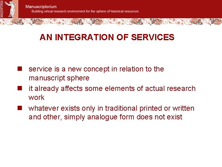 AN INTEGRATION OF SERVICES n service is a new concept in relation to the