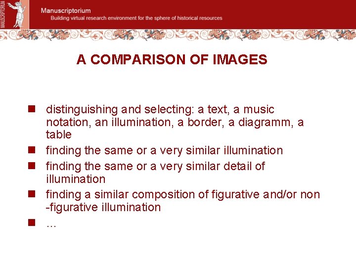 A COMPARISON OF IMAGES n distinguishing and selecting: a text, a music notation, an