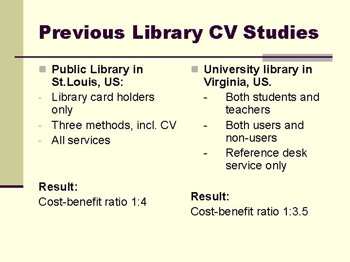 Previous Library CV Studies n Public Library in St. Louis, US: - Library card
