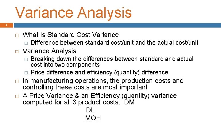 Variance Analysis 3 What is Standard Cost Variance � Variance Analysis � � Difference