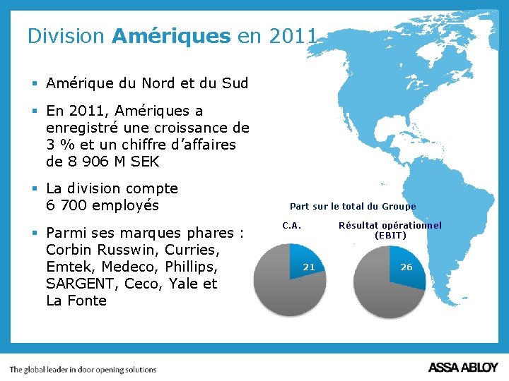 Division Amériques en 2011 § Amérique du Nord et du Sud § En 2011,