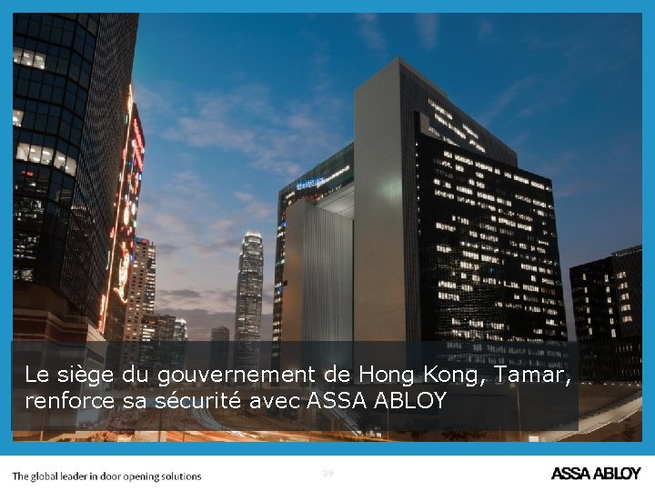 Le siège du gouvernement de Hong Kong, Tamar, renforce sa sécurité avec ASSA ABLOY