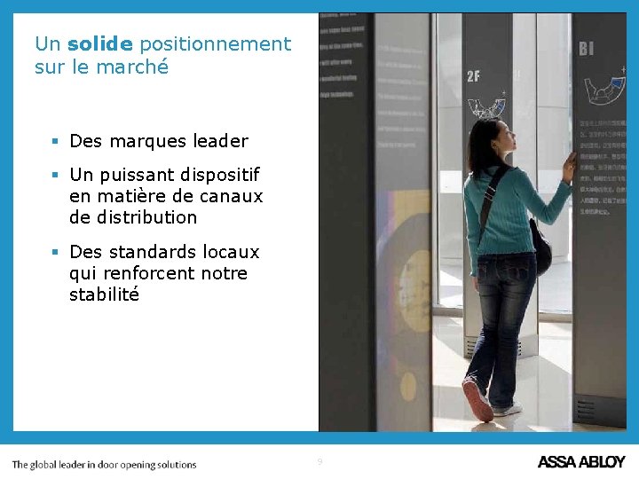 Un solide positionnement sur le marché § Des marques leader § Un puissant dispositif