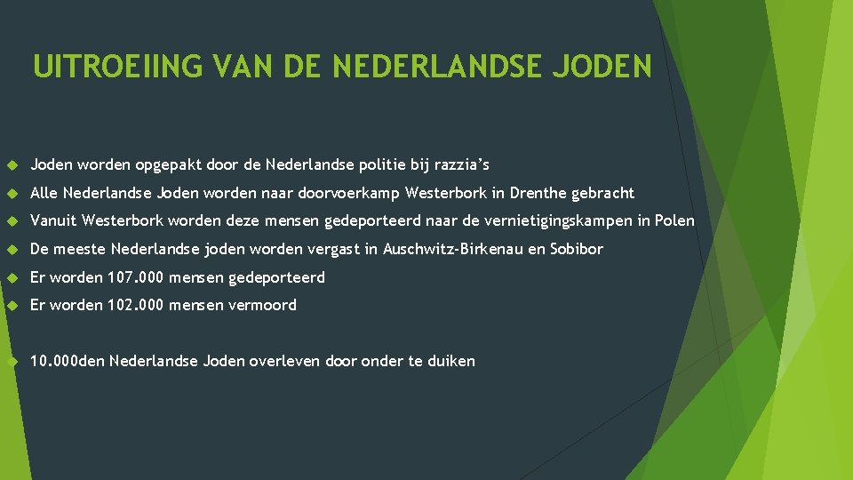 UITROEIING VAN DE NEDERLANDSE JODEN Joden worden opgepakt door de Nederlandse politie bij razzia’s