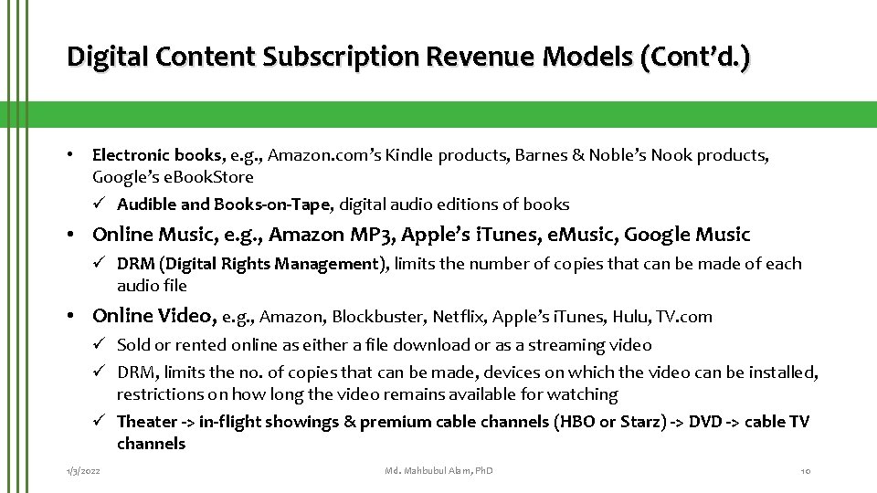 Digital Content Subscription Revenue Models (Cont’d. ) • Electronic books, e. g. , Amazon.