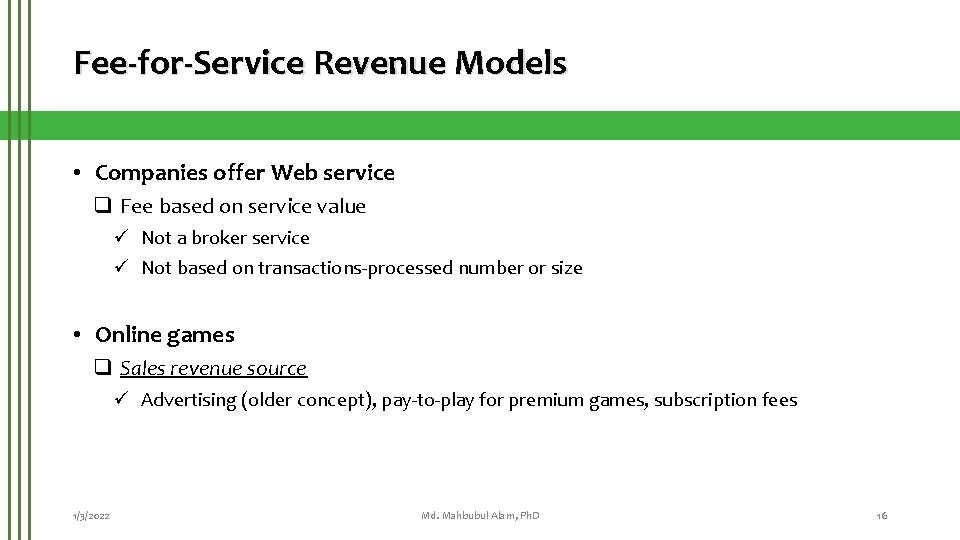 Fee-for-Service Revenue Models • Companies offer Web service q Fee based on service value