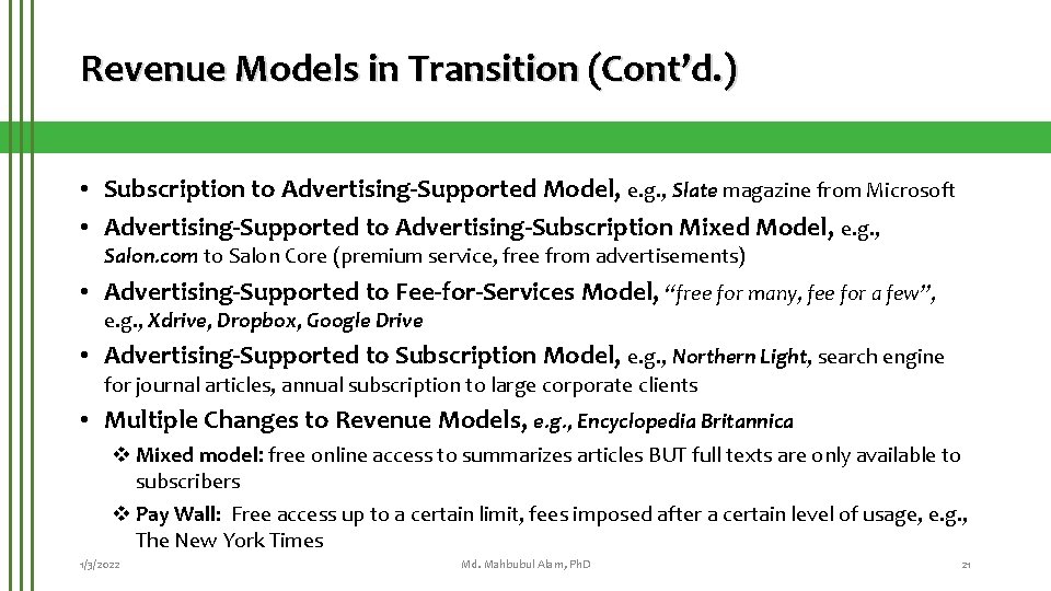 Revenue Models in Transition (Cont’d. ) • Subscription to Advertising-Supported Model, e. g. ,