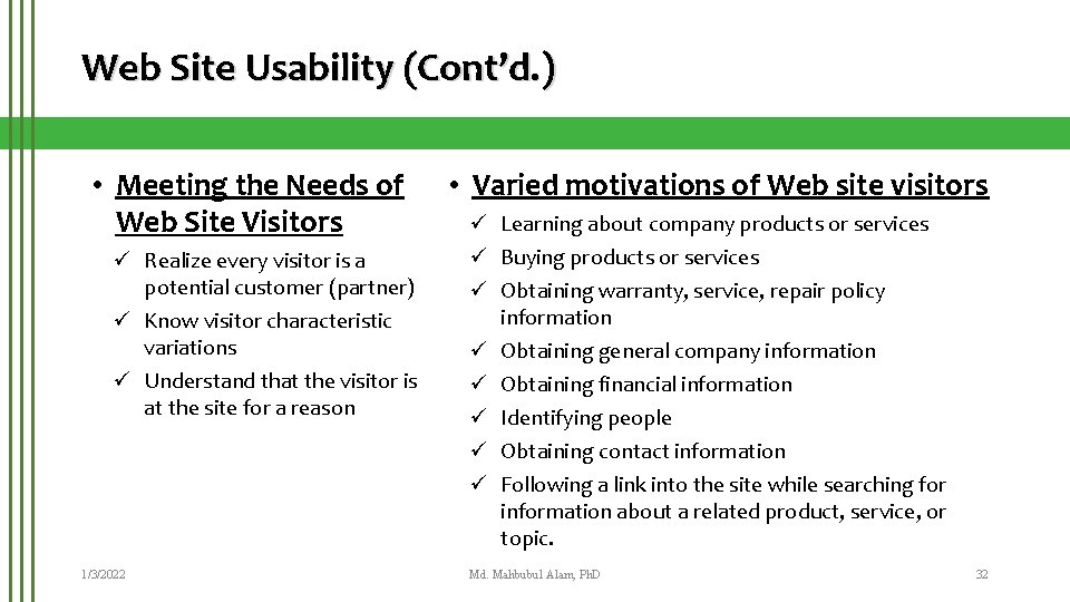 Web Site Usability (Cont’d. ) • Meeting the Needs of Web Site Visitors ü