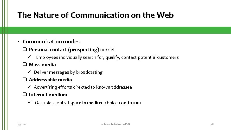 The Nature of Communication on the Web • Communication modes q Personal contact (prospecting)