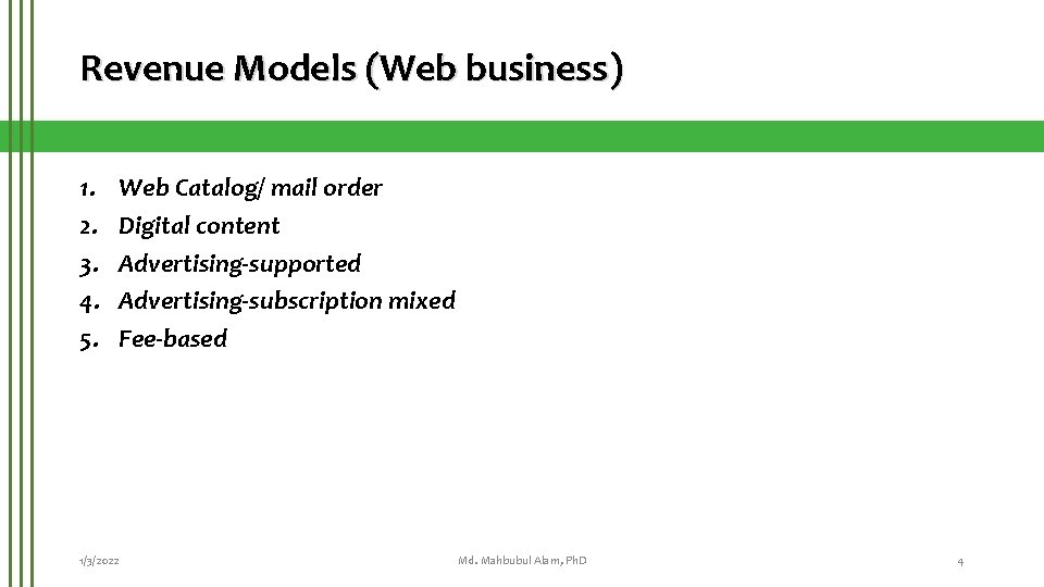 Revenue Models (Web business) 1. 2. 3. 4. 5. Web Catalog/ mail order Digital
