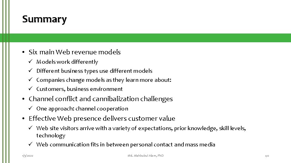 Summary • Six main Web revenue models ü ü Models work differently Different business