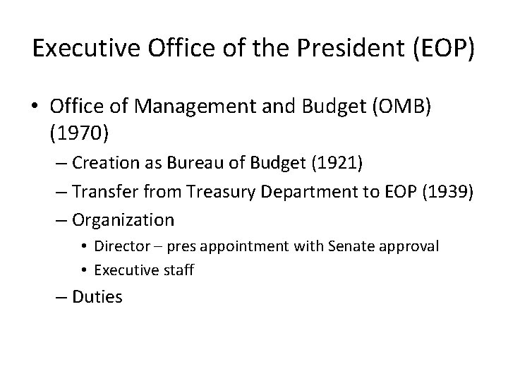 Executive Office of the President (EOP) • Office of Management and Budget (OMB) (1970)