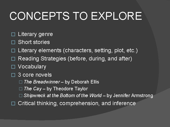 CONCEPTS TO EXPLORE � � � Literary genre Short stories Literary elements (characters, setting,
