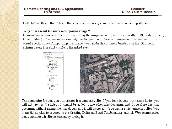 Remote Sensing and GIS Application Third Year Lecturer Ruba Yousif Hussain Left click on