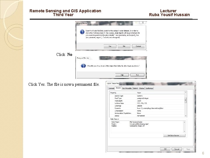 Remote Sensing and GIS Application Third Year Lecturer Ruba Yousif Hussain Click No Click