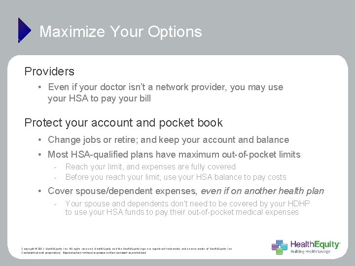 Maximize Your Options Providers • Even if your doctor isn’t a network provider, you