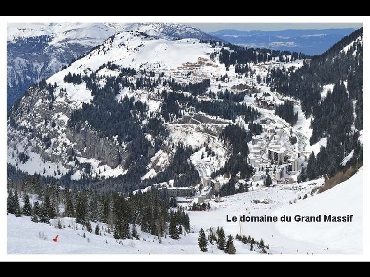 Le domaine du Grand Massif 