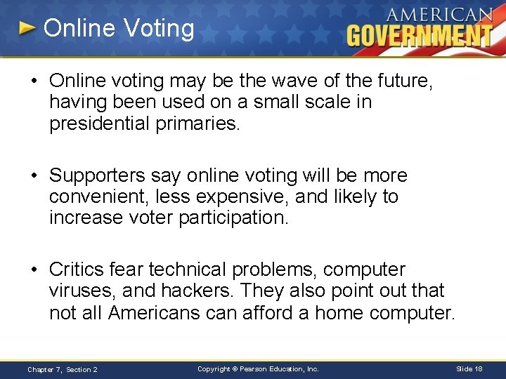 Online Voting • Online voting may be the wave of the future, having been