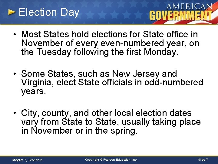 Election Day • Most States hold elections for State office in November of every