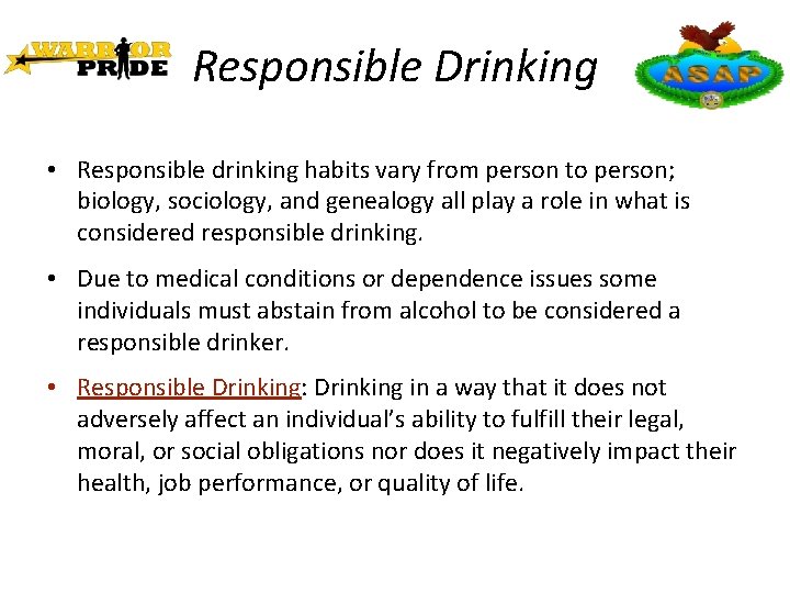 Responsible Drinking • Responsible drinking habits vary from person to person; biology, sociology, and