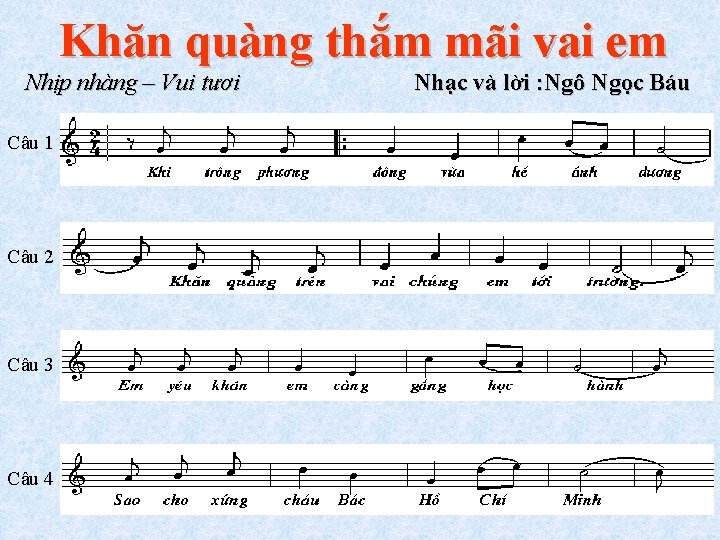 Khăn quàng thắm mãi vai em Nhịp nhàng – Vui tươi Câu 1 Câu