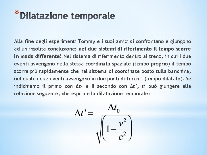 * Alla fine degli esperimenti Tommy e i suoi amici si confrontano e giungono