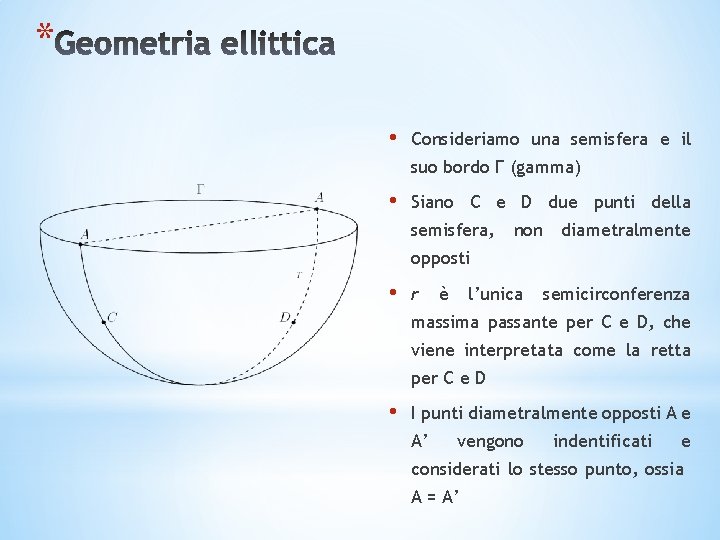 * • Consideriamo una semisfera e il suo bordo Γ (gamma) • Siano C