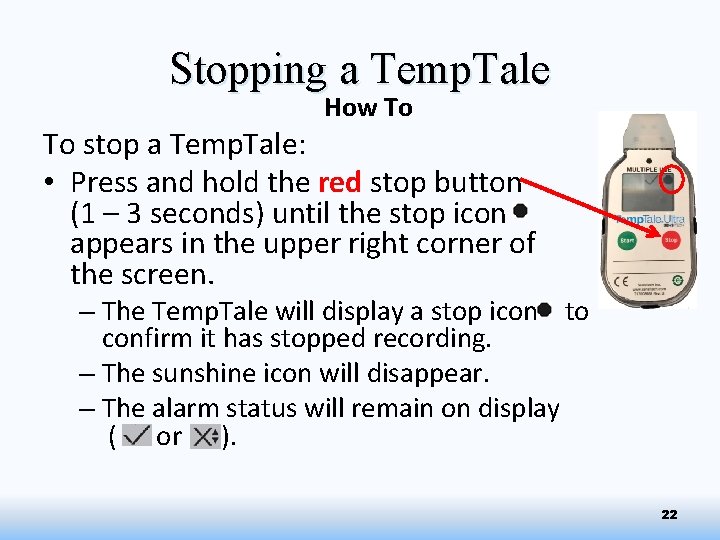 Stopping a Temp. Tale How To To stop a Temp. Tale: • Press and