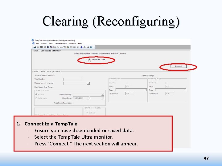 Clearing (Reconfiguring) 1. Connect to a Temp. Tale. - Ensure you have downloaded or