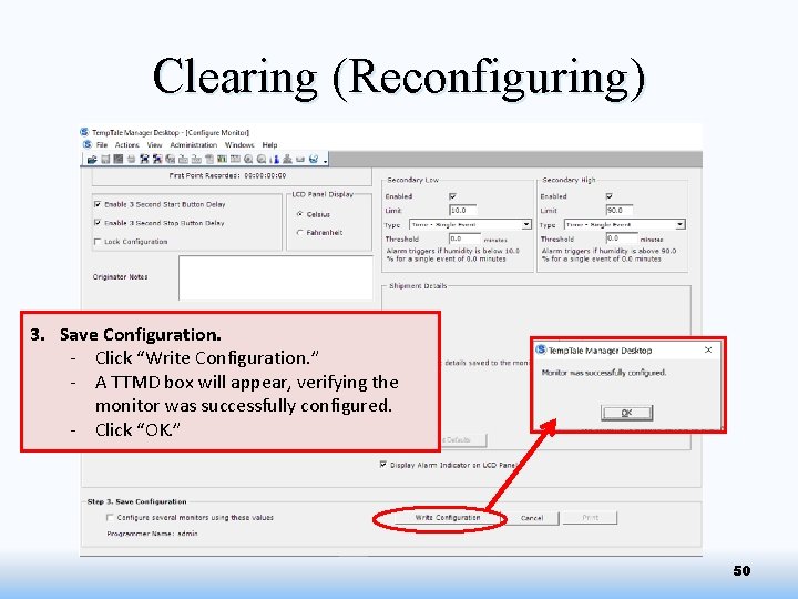 Clearing (Reconfiguring) 3. Save Configuration. - Click “Write Configuration. ” - A TTMD box